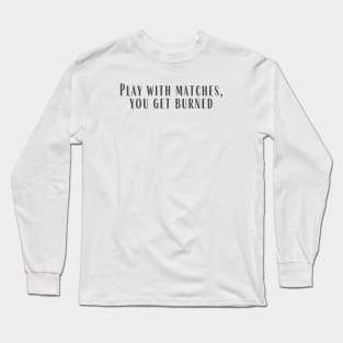 Burned Long Sleeve T-Shirt